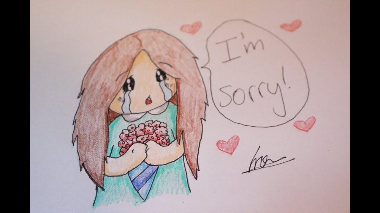 How I draw I'm sorry. YouTube